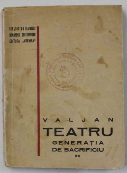 VALJAN , TEATRU , GENERATIA DE SACRIFICIU , ANII '30