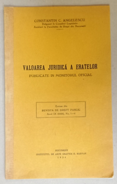 VALOAREA JURIDICA A ERATELOR , PUBLICATE IN MONITORUL OFICIAL de CONSTANTIN  C. ANGELESCU , 1934