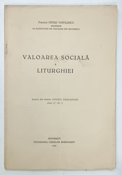 VALOAREA  SOCIALA A LITURGHIEI de PREOTUL PETRE VINTILESCU , 1930