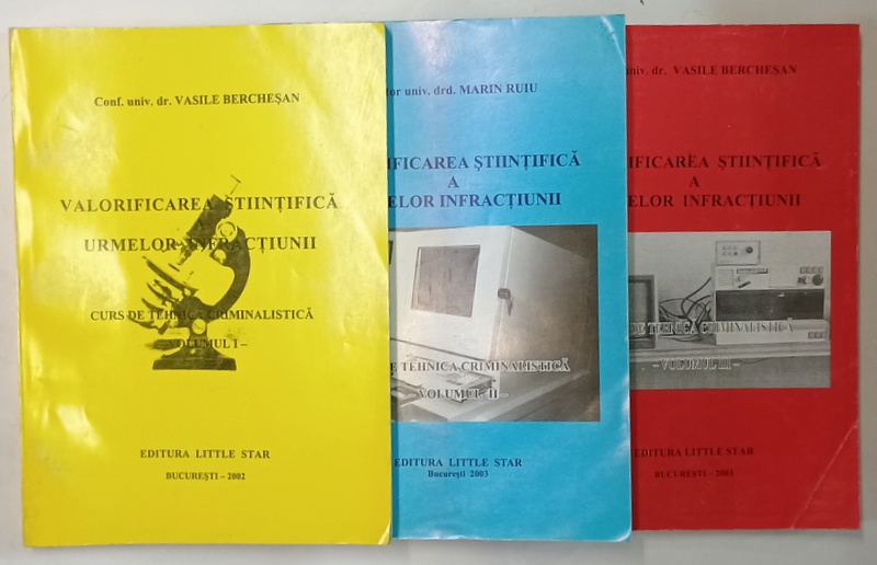 VALORIFICAREA STIINTIFICA A URMELOR INFRACTIUNII , CURS DE TEHNICA CRIMINALISTICA de VASILE BERCHESAN , VOLUMELE I- III , 2002 - 2003