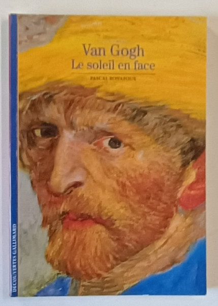 VAN GOGH , LE SOLEIL EN FACE par PASCAL BONAFOUX , 2002