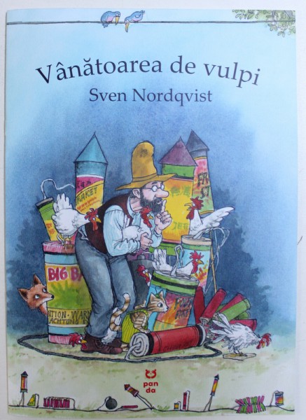 VANATOAREA DE VULPI , text si ilustratii de SVEN NORDQVIST , 2017