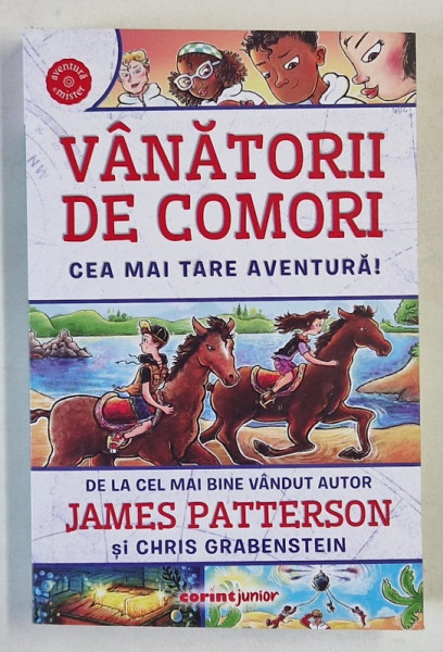 VANATORII DE COMORI , CEA MAI TARE AVENTURA de JAMES PATTERSON si CHRIS GRABENSTEIN , 2024