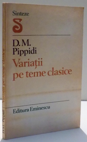 VARIATII PE TEME CLASICE de D.M. PIPPIDI , 1981