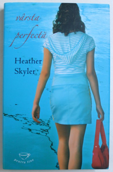 VARSTA PERFECTA de HEATHER SYKLER, 2007