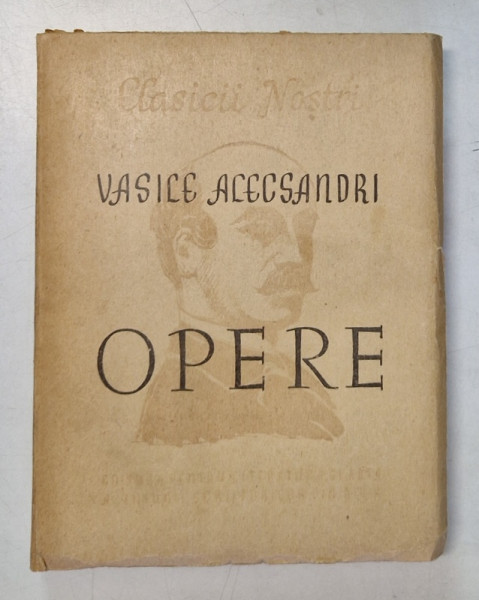 `VASILE ALECSANDRI - OPERE ALESE , VOLUMUL I - POEZII , editie ingrijita de G.C. NICOLESCU , 1949