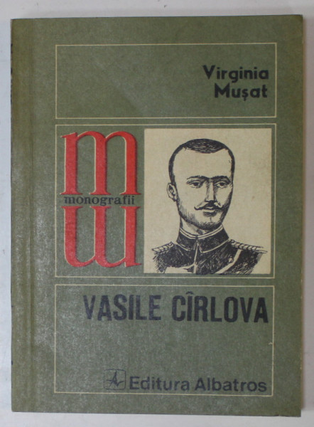 VASILE CIRLOVA de VIRGINIA MUSAT , 1981 , DEDICATIE *