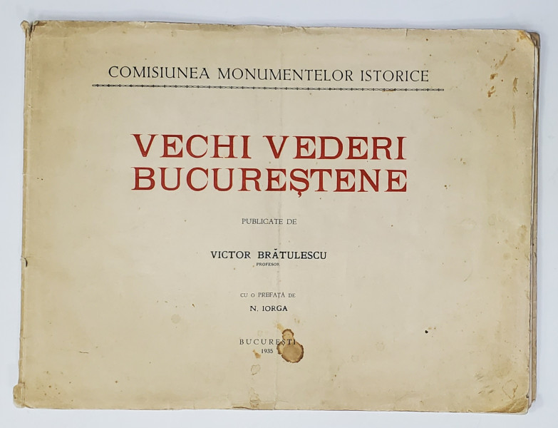 VECHI VEDERI BUCURESTENE publicate de VICTOR BRATULESCU (1935)