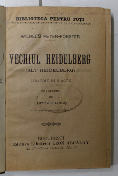 VECHIUL HEIDELBERG de WILHELM MEYER - FORSTER , COMEDIE IN 5 ACTE / MAGARUL LUI BURIDAN de ROBERT de FLERS ..COMEDIE IN 3 ACTE , COLEGAT , 1909