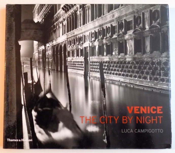 VENICE , THE CITY BY NIGHT by LUCA CAMPIGOTTO , 2006