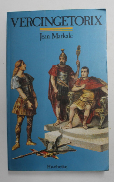 VERCINGETORIX par JEAN MARKALE , 1982