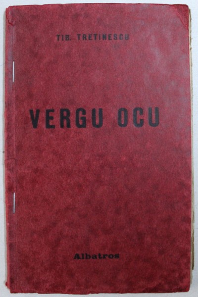 VERGU OCU  - NUVELE de TIB. TRETINESCU , 1941, DEDICATIE*