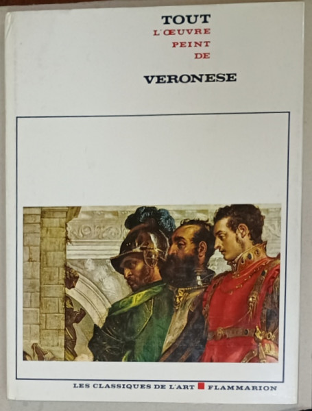 VERONESE , TOUT L 'OEUVRE PEINT par REMIGIO MARINI , 1970