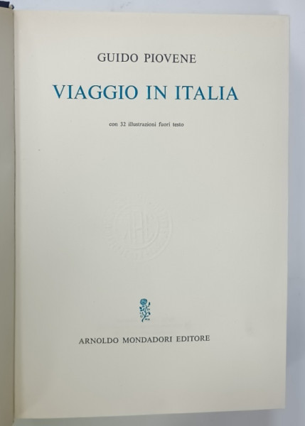 VIAGGIO  IN ITALIA di GUIDO PROVENE , TEXT IN LIMBA ITALIANA , 1963