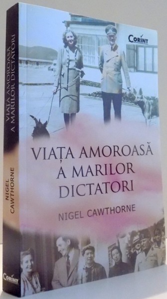 VIATA AMOROASA A MARILOR DICTATORI de NIGEL CAWTHORNE , 2016 , PREZINTA HALOURI DE APA