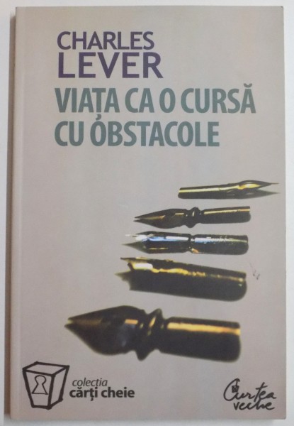 VIATA CA O CURSA CU OBSTACOLE de CHARLES LEVER , 2007