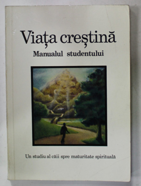 VIATA CRESTINA , MANUALUL STUDENTULUI , ANII  '2000