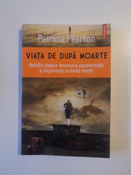 VIATA DE DUPA MOARTE de PATRICIA PEARSON 2015