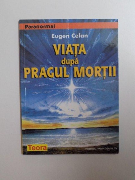 VIATA DUPA PRAGUL MORTII de EUGEN CELAN , 1999