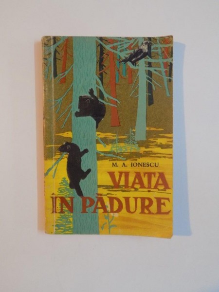 VIATA IN PADURE de M.A. IONESCU , 1962