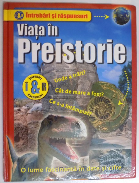 VIATA IN PREISTORIE , INTREBARI SI RASPUNSURI