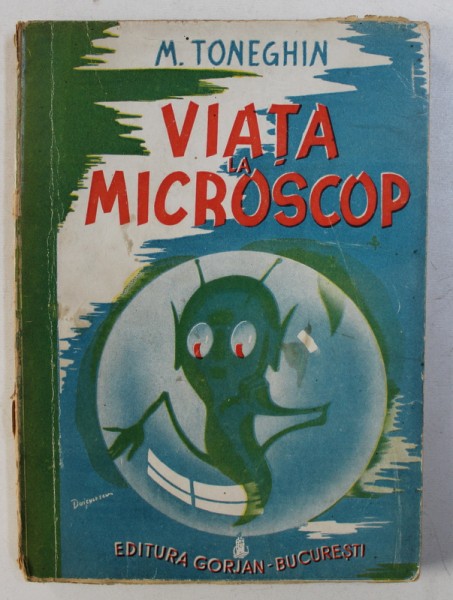 VIATA LA MICROSCOP de M . TONEGHIN , 1942