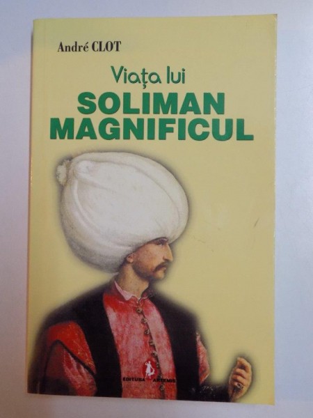 VIATA LUI SOLIMAN MAGNIFICUL de ANDRE CLOT