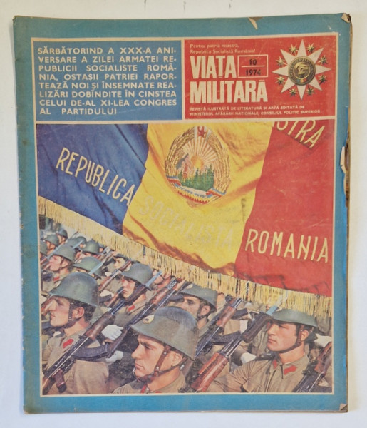 VIATA MILITARA , REVISTA ILUSTRATA DE LITERATURA SI ARTA EDITATA DE MINISTERUL APARARII NATIONALE , NR. 10 , 1974