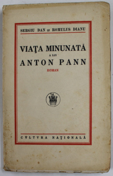 VIATA MINUNATA A LUI ANTON PANN de SERGIU DAN, ROMULUS DIANU  1929