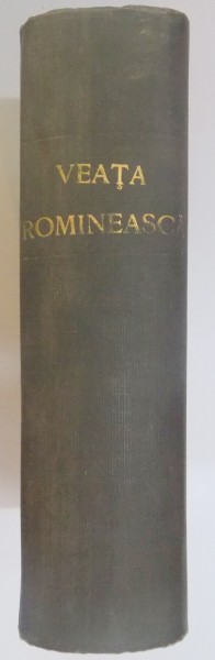 VIATA ROMANEASCA. REVISTA LITERARA SI STIINTIFICA, VOLUMUL XLV, ANUL XIII  1921