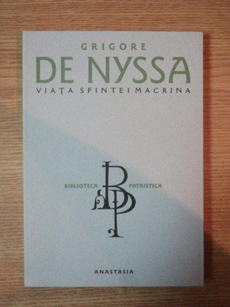 VIATA SFINTEI MACRINA de GRIGORE DE NYSSA , 2004