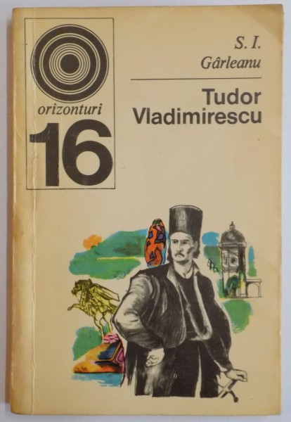 TUDOR VLADIMIRESCU , VIATA SI FAPTA SA de S. I. GARLEANU , 1971