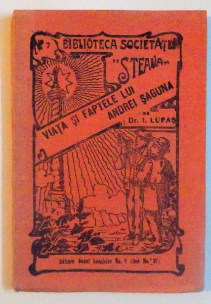 VIATA SI FAPTELE LUI ANDREI SAGUNA , 1926