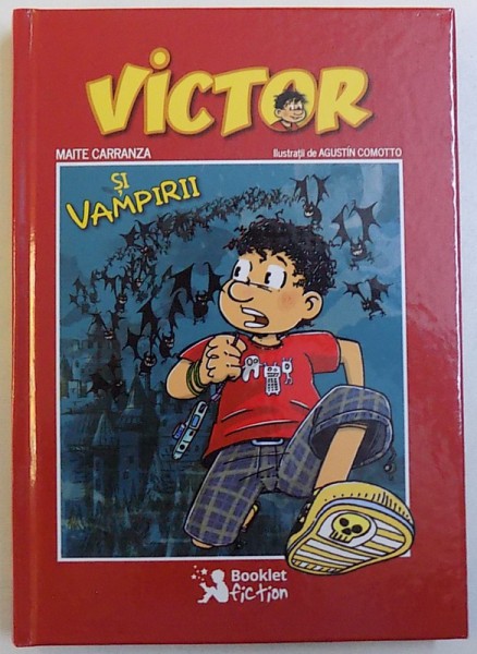 VICTOR SI VAMPIRII de MAITE  CARRANZA , ilustratii de AGUSTIN COMOTTO , 2015