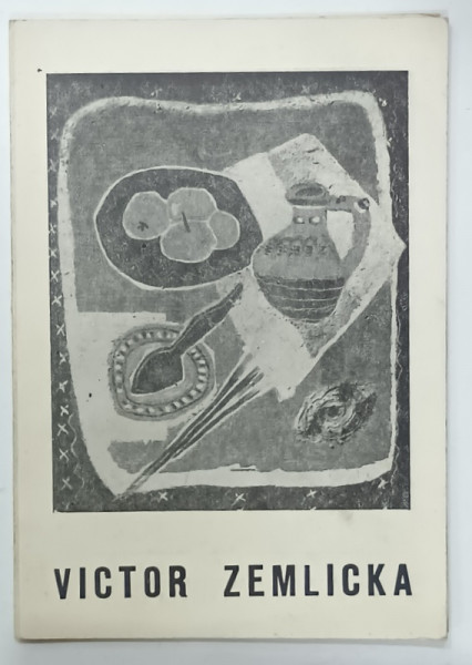 VICTOR ZEMLICKA , CATALOG DE EXPOZITIE , 1968