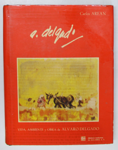 VIDA , AMBIENTE Y OBRA DE ALVARO DELGADO , 1975, TEXT IN LB. SPANIOLA