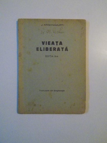 VIEATA ELIBERATA , EDITIA A III - A de J. KRISHNAMURTI , 1945