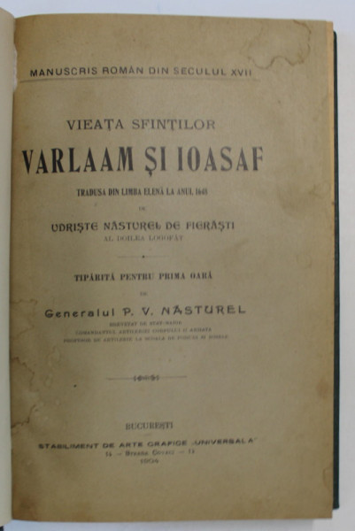 VIEATA SFINTILOR VARLAAM SI IOASAF de P.V. NASTUREL / LETOPISETUL CANTACUZINESC , 1290 -1688 , publicat de N. SIMACHE si T. CRISTESCU , COLEGAT DE DOUA CARTI , 1904 -1942