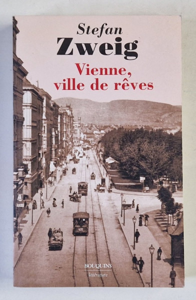 VIENNE , VILLE DE REVES par STEFAN ZWEIG , 2021