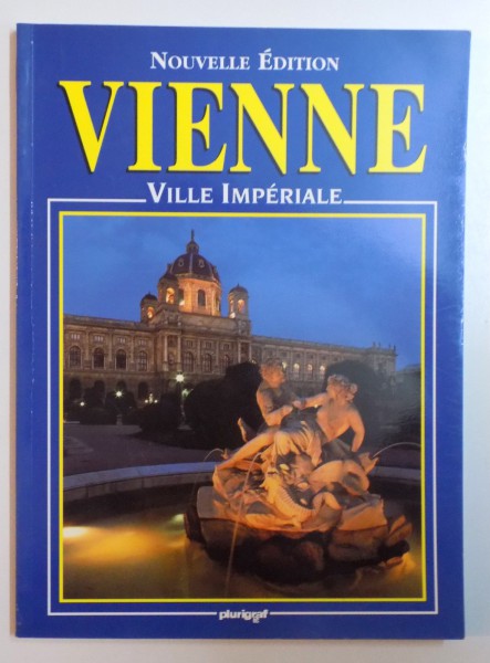 VIENNE , VILLE IMPERIALE , NOUVELLE EDITION , 1997