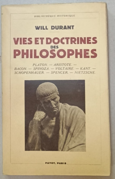 VIES ET DOCTRINES DES PHILOSOPHES  par WILL DURANT , 1938, VEZI DESCRIEREA !