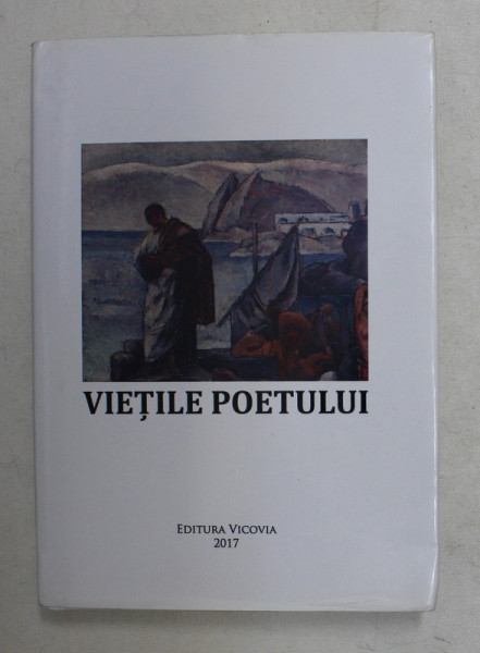 VIETILE POETULUI de Coord. VIOREL SAVIN , 2017