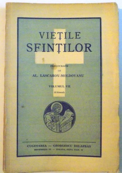 VIETILE SFINTILOR de AL. LASCAROV-MOLDOVANU, VOL. VII, 1942