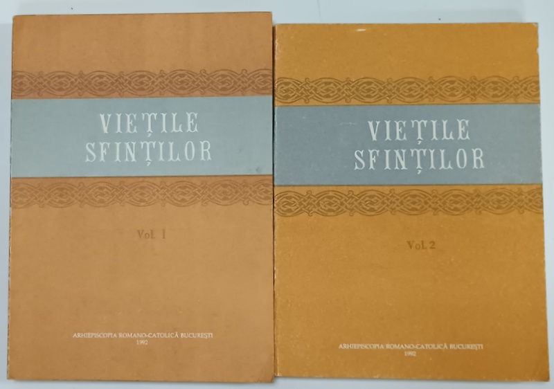 VIETILE  SFINTILOR , VOLUMELE I - II , 1992