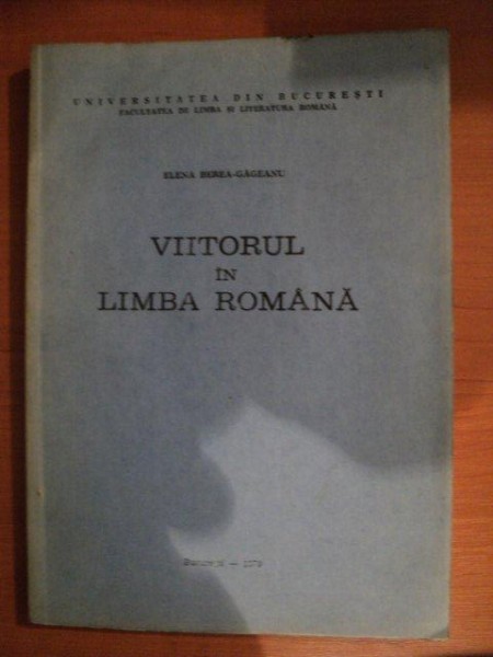 VIITORUL IN LIMBA ROMANA de ELENA BEREA GAGEANU  1979