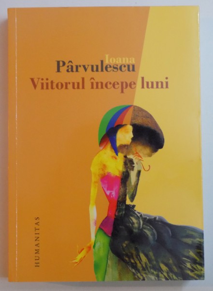 VIITORUL INCEPE LUNI de IOANA PARVULESCU , 2012