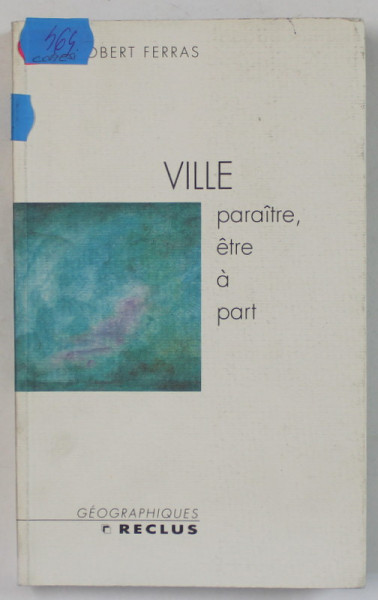 VILLE PARITRE , ETRE A PART par ROBERT FERRAS , 1990