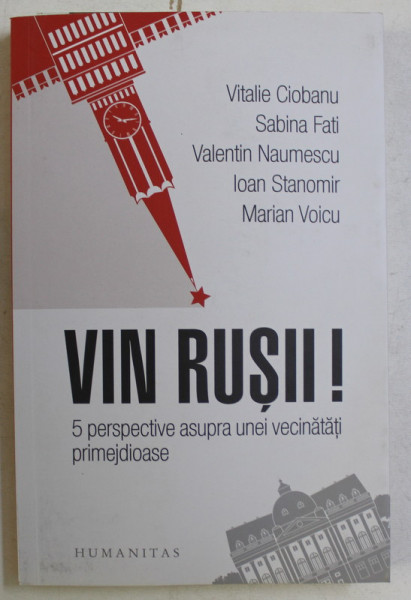 VIN RUSII - 5 PERSPECTIVE ASUPRA UNEI VECINATATI PRIMEJDIOASE de COLECTIV , 2018