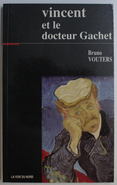 VINCENT ET LE DOCTEUR GACHET par BRUNO VOUTERS , 1990