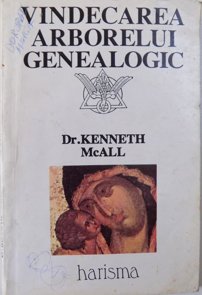 VINDECAREA ARBORELUI GENEALOGIC de KENNETH MCALL , 1993 *PREZINTA HALOURI DE APA